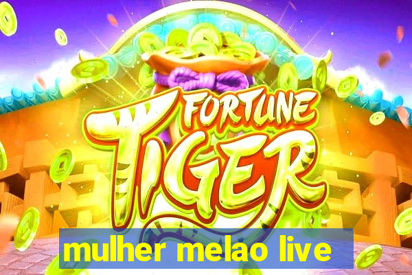 mulher melao live